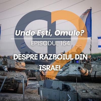 Unde Esti Omule 163 - Despre razboiul din Israel #2 - Inteviu cu un ghid turistic din Israel