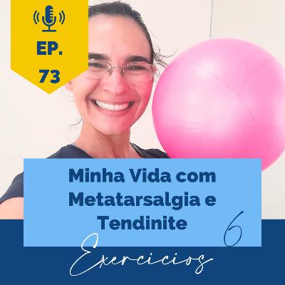 Lesões na corrida: a metatarsalgia e a tendinite na minha vida de corredora - Episódio 6