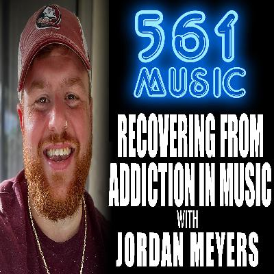 Episode 207: Recovering From Addiction In Music With Jordan Meyers