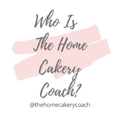 Introduction to The Home Cakery Coach