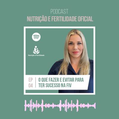 O que fazer e evitar para ter sucesso na FIV