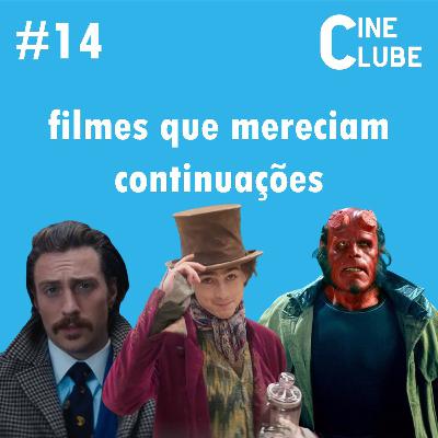 Filmes que Mereciam Continuações - Cine Clube #14 Filmes que Mereciam Continuações - Cine Clube #14