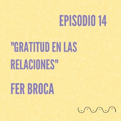 Ciclo Cinco: Fer Broca "Gratitud en las relaciones" #VibraAmor