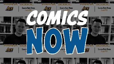 Comics Now Episode 96: Frank Gogol