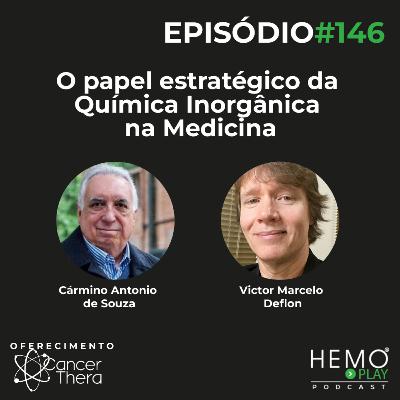 #146 - O papel estratégico da Química Inorgânica na Medicina - HEMO PLAY Podcast #146 - O papel estratégico da Química Inorgânica na Medicina - HEMO PLAY Podcast