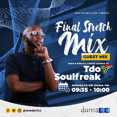 Duma FM - The Final Stretch Mix - 20.03.23 - GUEST MIX - mixed by Tdo Soulfreak
