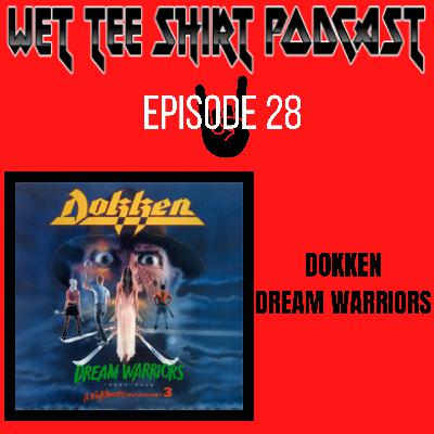 E28 Dokken - Dream Warriors E28 Dokken - Dream Warriors