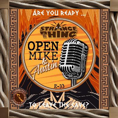 Open Mike & Austin w/ A Strange Thing Podcast