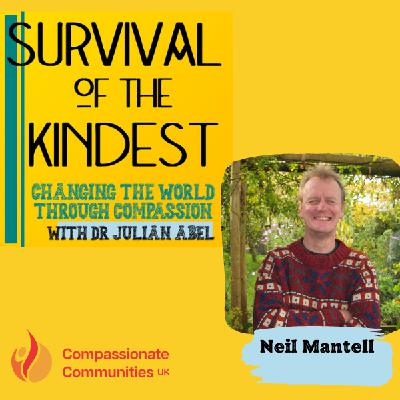 107: Neil Mantell: Teaching Compassion