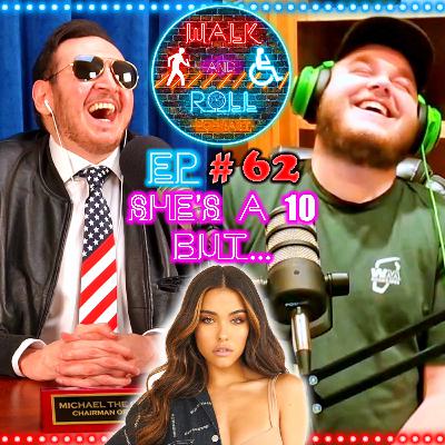 She's A 10 BUT... | Walk And Roll Podcast w/ Michael The Chairman & Ryan Radio #62 She's A 10 BUT... | Walk And Roll Podcast w/ Michael The Chairman & Ryan Radio #62