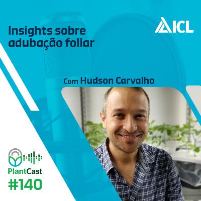 Plantcast #146 Insights sobre adubação foliar