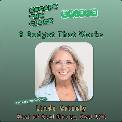 How to Make a Budget That Actually Works with Linda Grizely, Host of The Real Money, Real Life Podcast