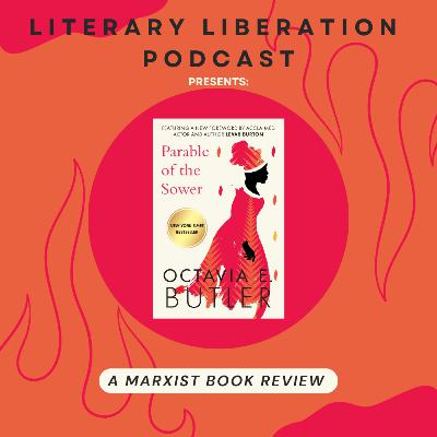 Parable of the Sower by Octavia E. Butler || A Marxist Book Review