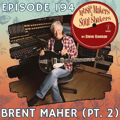 Ep. 194 - Brent Maher (Pt. 2) | Producing Nashville Records & Studio Stories Ep. 194 - Brent Maher (Pt. 2) | Producing Nashville Records & Studio Stories