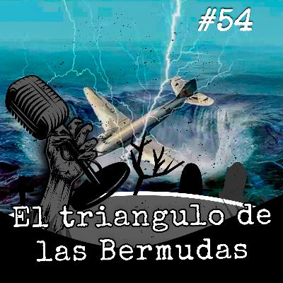 Expediente #54 - El triángulo de las Bermudas