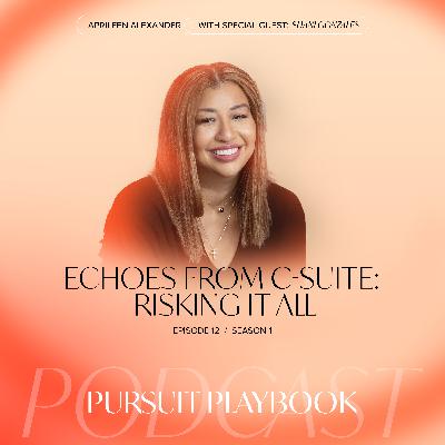 Echoes from C-Suite: Risking it All with Shani Gonzales Echoes from C-Suite: Risking it All with Shani Gonzales