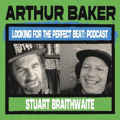 Looking For The Perfect Beat: Episode 8 - Stuart Braithwaite