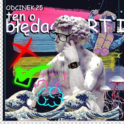 Odcinek 25 - ten o kolejnych 13 błędach najczęściej popełnianych przez młodych grafików