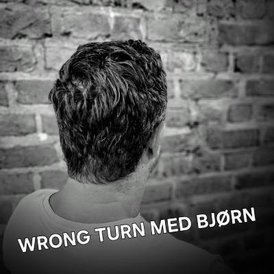 S3 Ep. 5: Wrong Turn med Bjørn, del 4