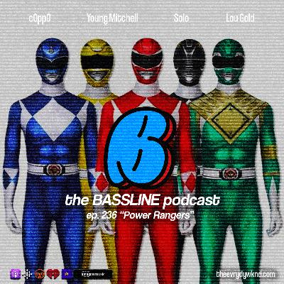 the BASSLINE podcast ep 236 "Power Rangers" the BASSLINE podcast ep 236 "Power Rangers"