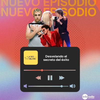 A Todo Volumen #116 - Desvelando el secreto del éxito