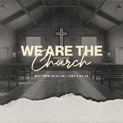 Standalone Sermon | We are the Church