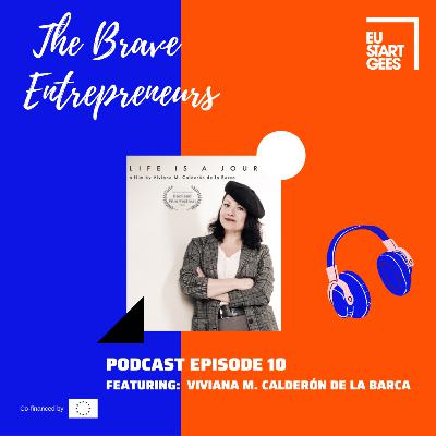 The Brave Entrepreneurs podcast #10: Viviana M. Calderon de la Barca