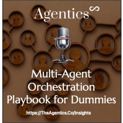 Multi-Agent Orchestration – Playbook for Dummies Multi-Agent Orchestration – Playbook for Dummies