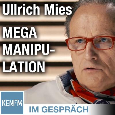 Im Gespräch: Ullrich Mies ("Mega-Manipulation")