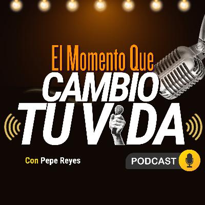 EL MOMENTO QUE CAMBIO TU VIDA- PEPE REYES EL MOMENTO QUE CAMBIO TU VIDA- PEPE REYES