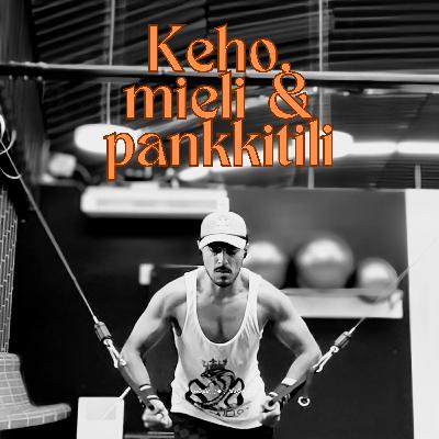 Miksi kehon, mielen ja pankkitilin hyvinvointi on tärkeää?