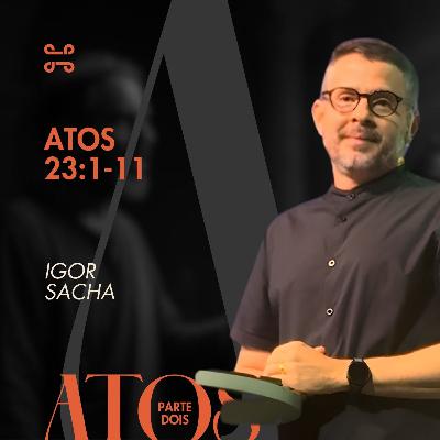 Atos 23:1-11 por Igor Sacha