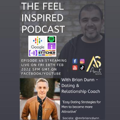 Ep #49 - Dating Strategies and Tips for Men - The Feel Inspired Podcast