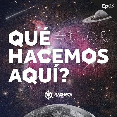 Qué #$%@& Hacemos Aquí? Ep 03 (con Nicotronick)