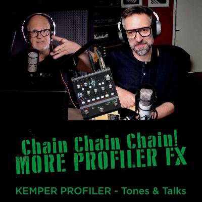 KEMPER PROFILER - Tones & Talks - New FX chain for the PLAYER (free)