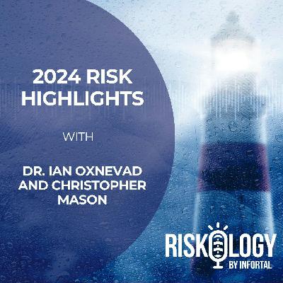 Riskology by Infortal: Episode 38 - 2024 Risk Highlights
