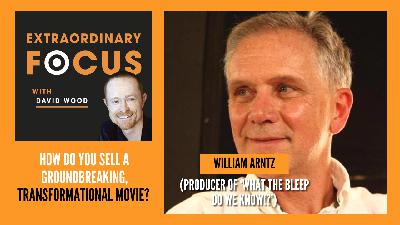 How do you sell a groundbreaking, transformational movie? (What the Bleep Do We Know!?)