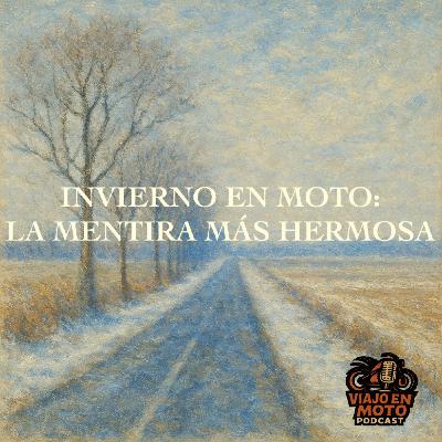 Invierno en Moto: La Mentira Más Hermosa - Episodio exclusivo para mecenas