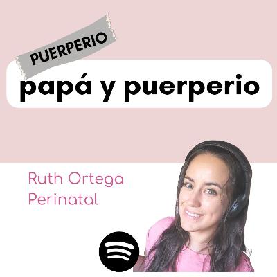 Puerperio: El papá y en el puerperio