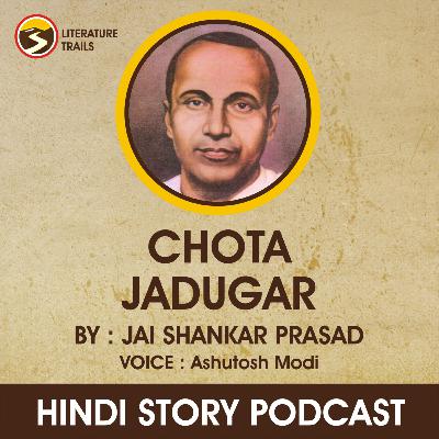 CHOTA JADUGAR by Jaishankar Prasad CHOTA JADUGAR by Jaishankar Prasad