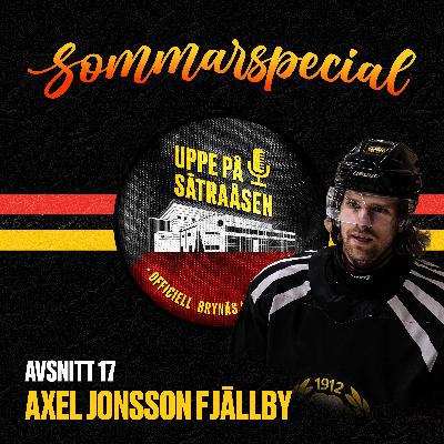 Sommarspecial avsnitt 17: Axel Jonsson Fjällby
