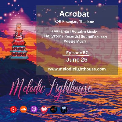 Acrobat - Melodic Lighthouse #57 (06.26.25)