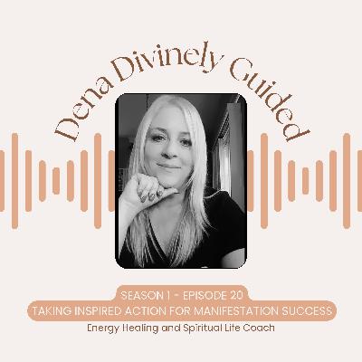 S1/E20 Taking inspired Action for Manifesting Success