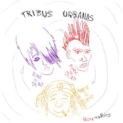 Tribus Urbanas | VERYMADBLOG | EP 05 - T. 01 Tribus Urbanas | VERYMADBLOG | EP 05 - T. 01