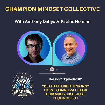 S2-E162- Deep Future Thinking: How to Innovate for Humanity, Not Just Technology - Pablos Holman S2-E162- Deep Future Thinking: How to Innovate for Humanity, Not Just Technology - Pablos Holman