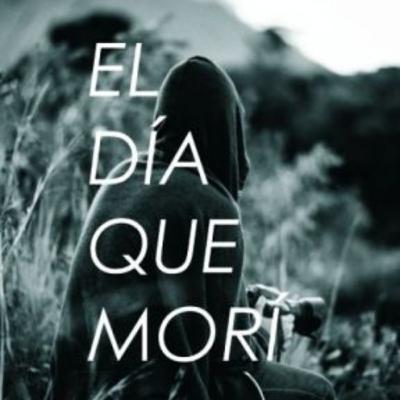 El Dia Que Mori
