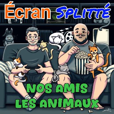 Episode 30 : Nos amis les animaux