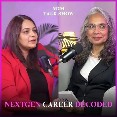 Marks don't matter. Mindset does | Episode 2 with Binal Soni | M2M Talk Show-NextGen Careers Decoded Marks don't matter. Mindset does | Episode 2 with Binal Soni | M2M Talk Show-NextGen Careers Decoded