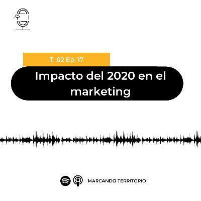 17 Impacto del 2020 en el marketing