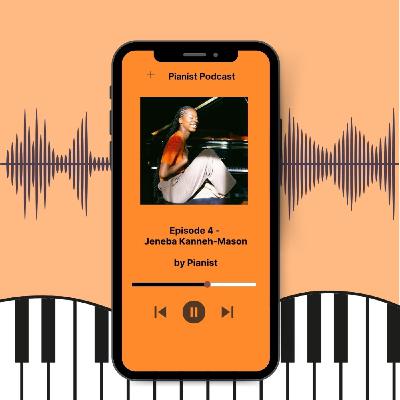 Episode 4 - Jeneba Kanneh-Mason